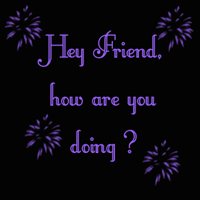 Hey friend how are you doing?